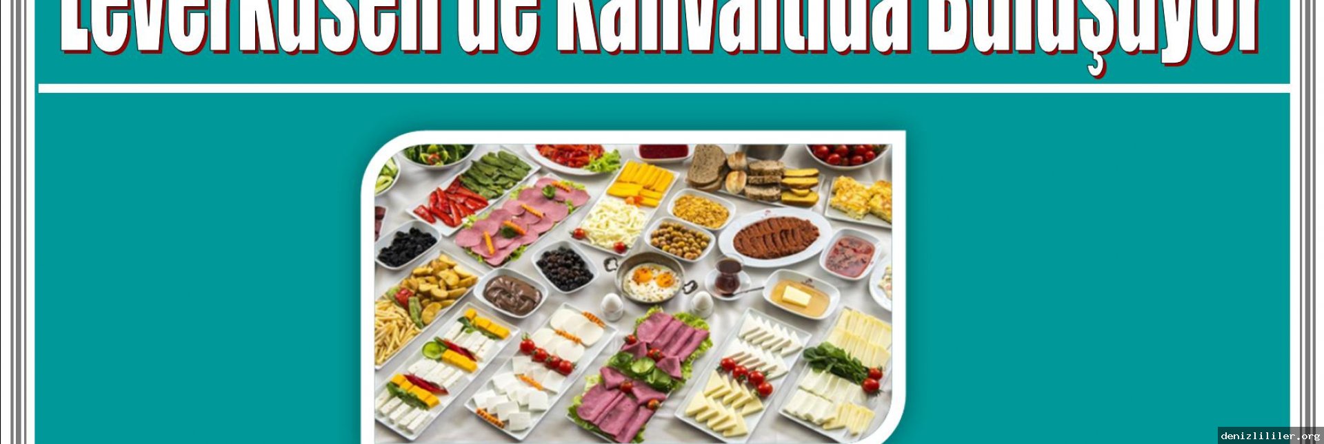 Avrupalı Denizlililer Hayır Kahvaltısında Buluşuyor